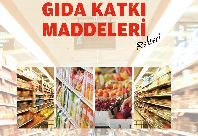 'Gıda Katkı Maddeleri Rehberi' yayınlandı
