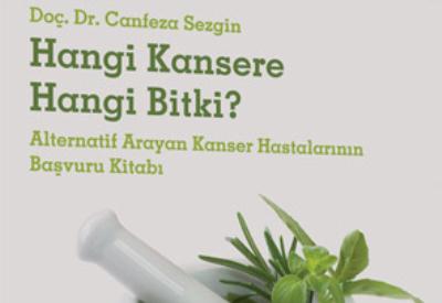 'Hangi kansere hangi bitki'yi kullanmalı?